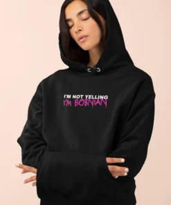 IM NOT YELLING IM BOSNIAN - HOODIE